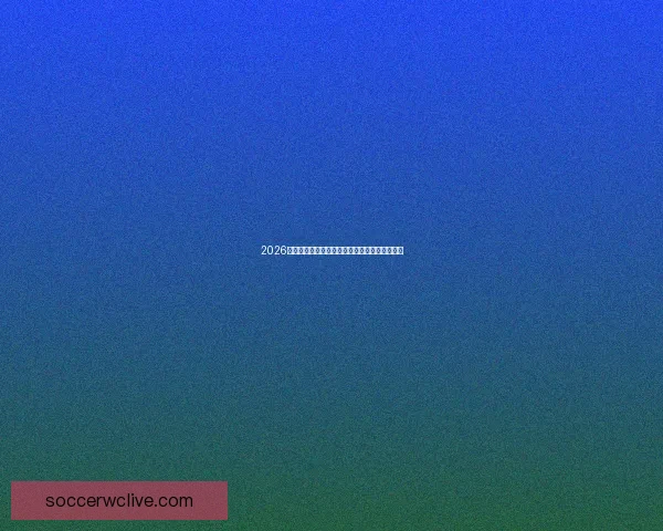 2026世界杯精彩赛事全解析与在线竞猜投注攻略指南